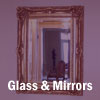 Glass & Mirrors