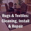 Carpets & Rugs - Cleaning & Repair