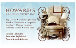 Howard's Reupholstery, Inc. Upholstery & Window Treatments  New York City